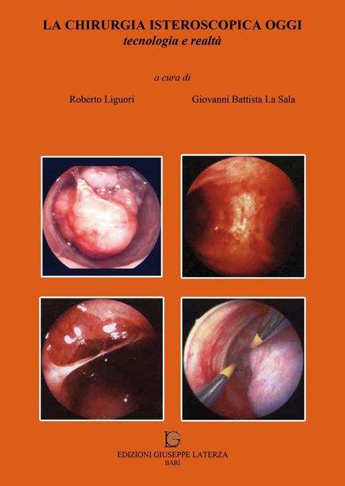 La chirurgia isteroscopica oggi. Tecnologia e realtà. Con DVD - copertina