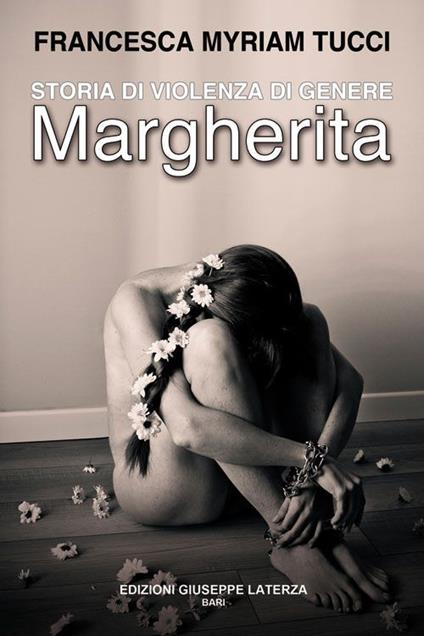 Storia di violenza di genere. Margherita - Francesca M. Tucci - copertina