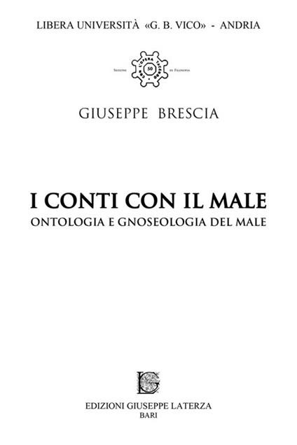 I conti con il male. Ontologia e gnoseologia del male - Giuseppe Brescia - copertina