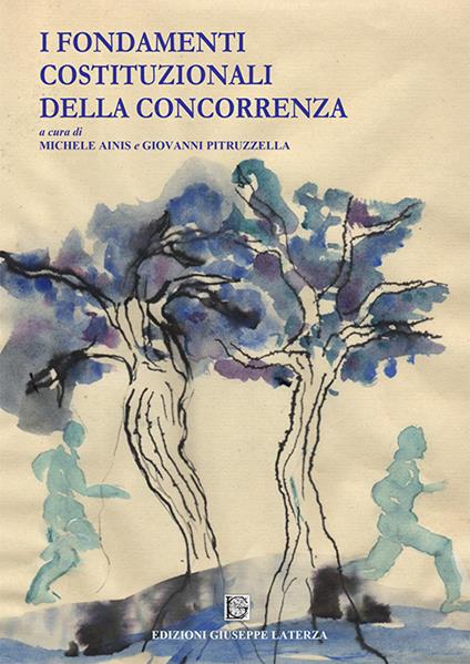 I fondamenti costituzionali della concorrenza - copertina