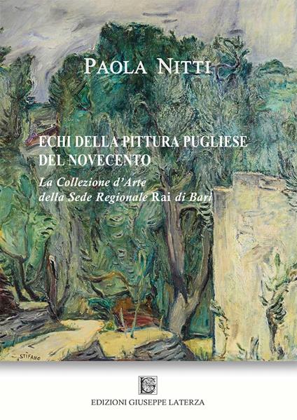 Echi della pittura pugliese del Novecento. La collezione d'arte della sede regionale Rai di Bari - Paola Nitti - copertina