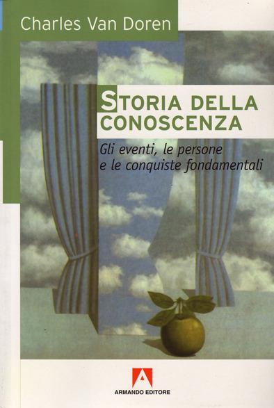 Storia della conoscenza. Gli eventi, le persone e le conquiste fondamentali - Charles Van Doren - ebook