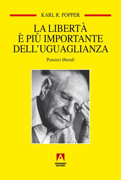 La libertà è più importante dell'uguaglianza. Pensieri liberali - Karl R. Popper - ebook