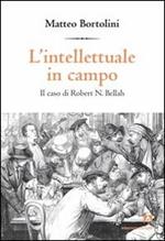 L' intellettuale in campo. Il caso di Robert N. Bellah