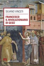 Francesco il rivoluzionario di Gesù