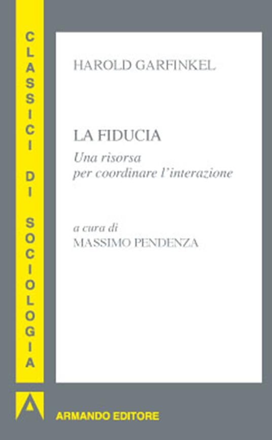 La fiducia - Harold Garfinkel,Massimo Pendenza - ebook