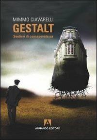 Gestalt. Sentieri di consapevolezza - Mimmo Ciavarelli - copertina