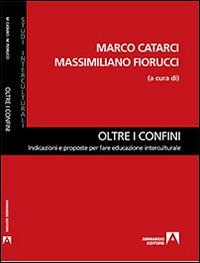 Oltre i confini. Indicazioni e proposte per fare educazione interculturale - copertina