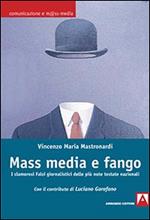 Mass media e fango. I clamorosi falsi giornalistici delle più note testate nazionali