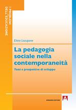 La pedagogia sociale nella contemporaneità. Temi e prospettive di sviluppo