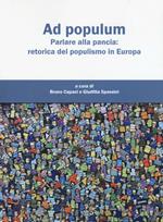 Ad populum. Parlare alla pancia: retorica del populismo in Europa