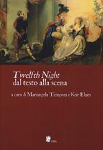 «Twelfht night» dal testo alla scena