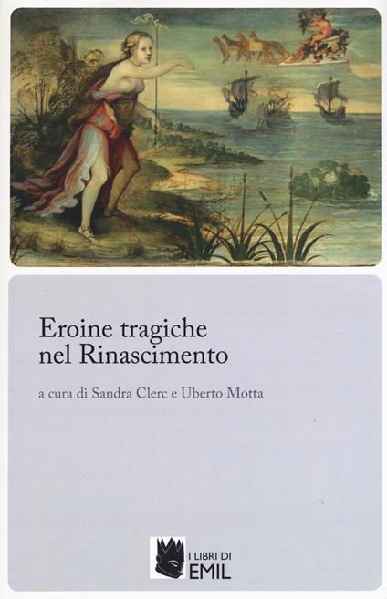 Eroine tragiche nel Rinascimento - copertina