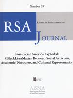 RSA journal. Rivista di studi americani. Vol. 29: #BlackLivesMatter Between social. Activism, academic discourse, and cultural representation.