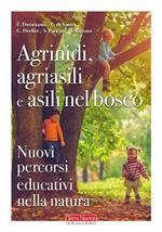 Agrinidi, agriasili e asili nel bosco. Nuovi percorsi educativi nella natura