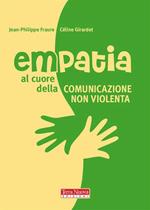 Empatia. Al cuore della comunicazione non violenta