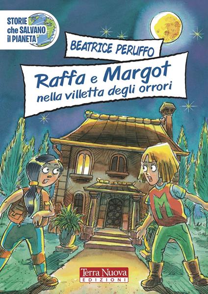 Raffa e Margot nella villetta degli orrori - Beatrice Peruffo - copertina