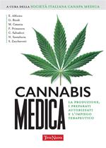 Cannabis medica. La produzione, i preparati autorizzati e l'impiego terapeutico