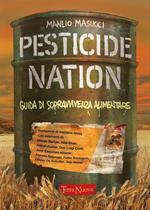 Pesticide nation. Guida di sopravvivenza alimentare