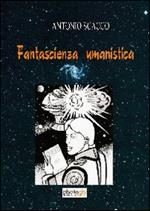 Fantascienza e umanesimo