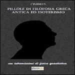 Pillole di filosofia greca antica ed esoterismo. Con intromissioni di fisica quantistica