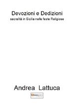 Devozioni e dedizioni. Sacralità in Sicilia nelle feste religiose