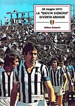 28 maggio 1972: la «Giovin Signora» diventa grande