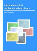 Trattamento rifiuti mediante torcia al plasma