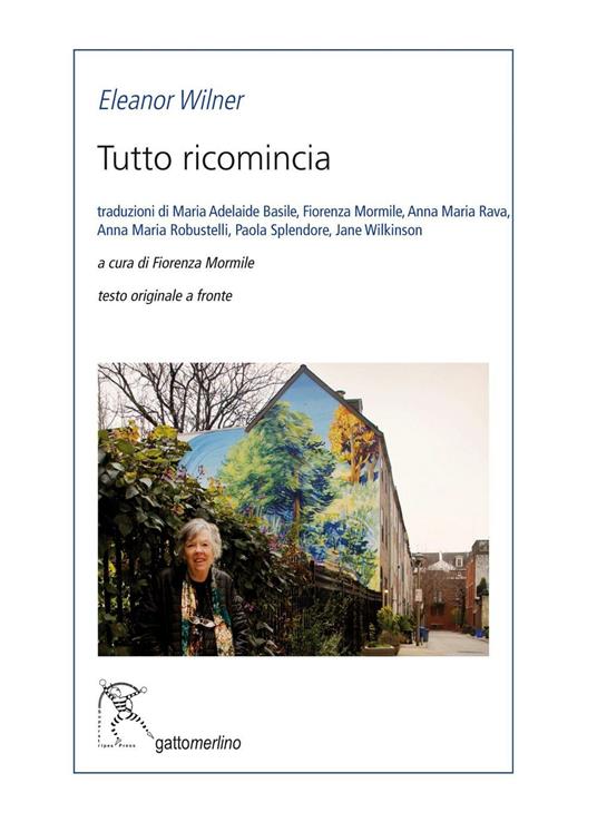 Tutto ricomincia. Testo inglese a fronte - Eleanor Wilner - copertina