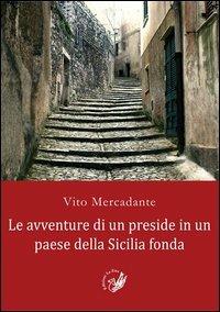 Le avventure di un preside in un paese della Sicilia fonda - Vito Mecadante - copertina