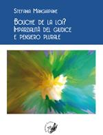 Bouche de la loi? Imparzialità del giudice e pensiero plurale