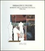 Immagini e figure. Momenti della pittura in Italia 1928-1942. Catalogodella mostra (Riva del Garda, 23 luglio-9 ottobre 1988)