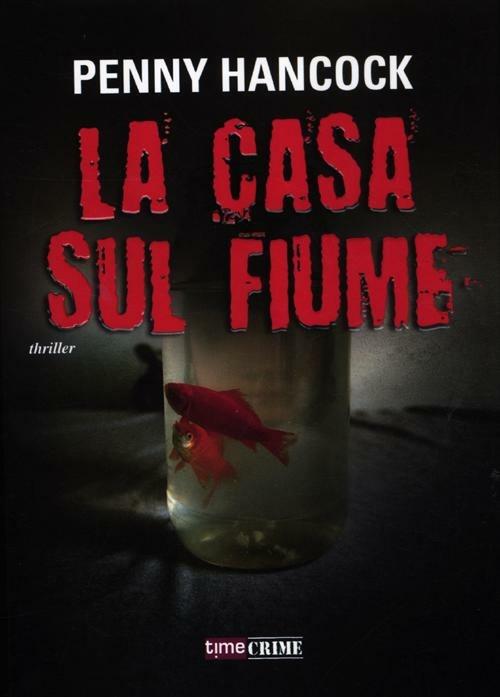 La casa sul fiume - Penny Hancock - copertina