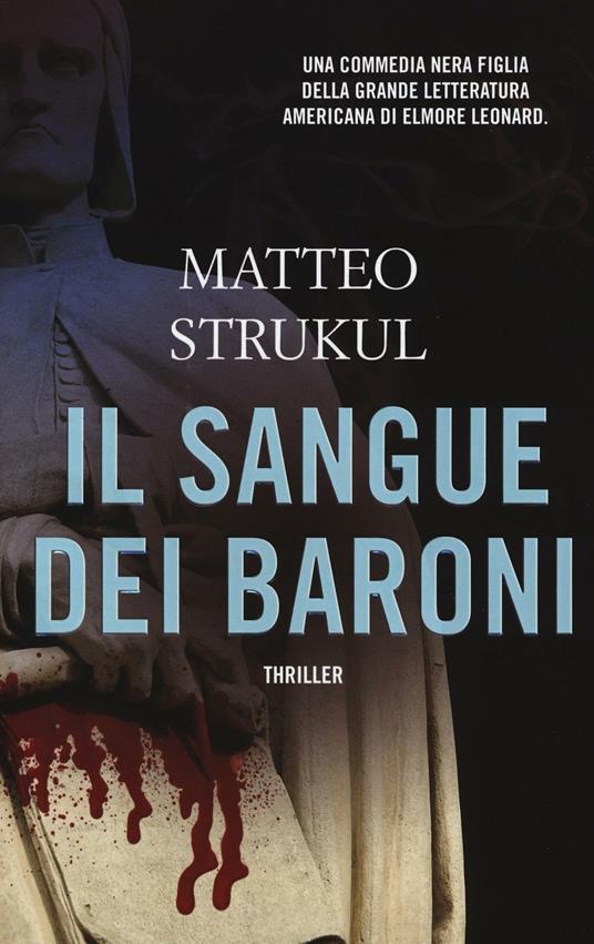 Il sangue dei baroni - Matteo Strukul - 2