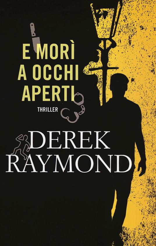 E morì a occhi aperti - Derek Raymond - 5