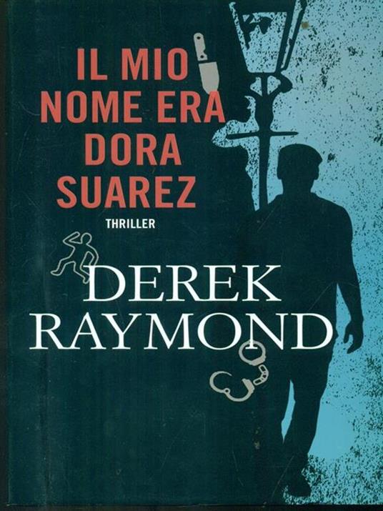 Il mio nome era Dora Suarez - Derek Raymond - copertina