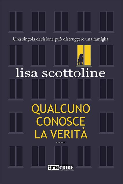 Qualcuno conosce la verità - Lisa Scottoline - copertina