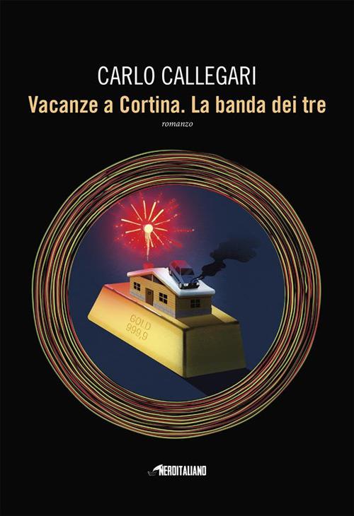 Vacanze a Cortina. La banda di tre - Carlo Callegari - ebook