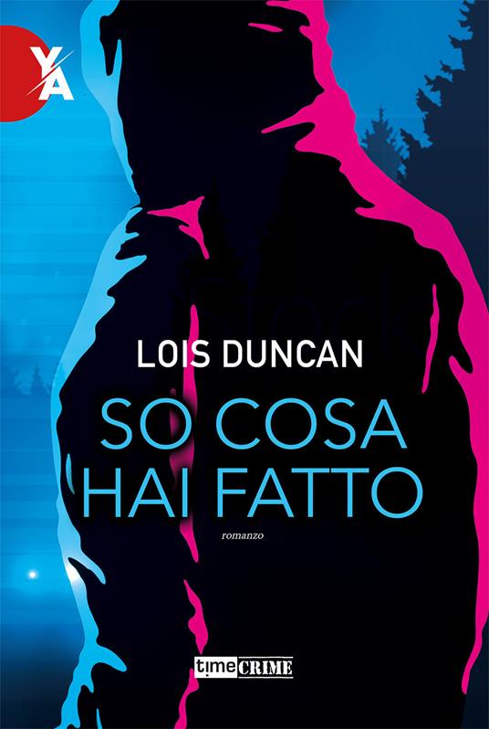 So cosa hai fatto - Lois Duncan - copertina