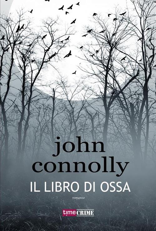 Il libro di ossa. Charlie Parker. Vol. 17 - John Connolly - ebook