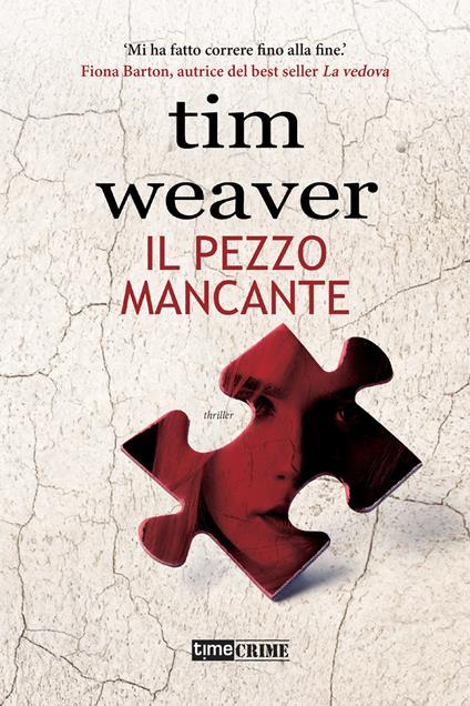 Il pezzo mancante - Tim Weaver - copertina