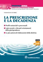 La prescrizione e la decadenza. Profili sostanziali e processuali