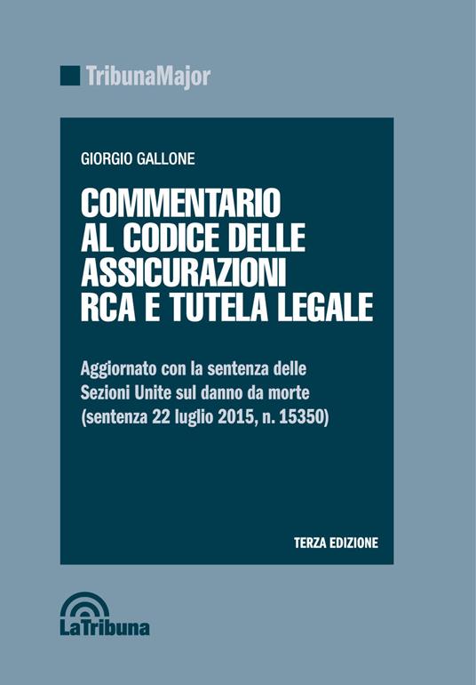 Commentario al codice delle assicurazioni RCA e tutela legale - copertina