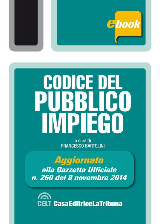 Codice del pubblico impiego - Francesco Bartolini - ebook