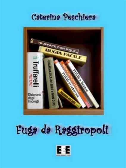 Fuga da Raggiropoli - Caterina Peschiera - ebook