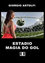 Estadio. Magia do gol