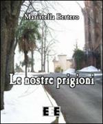 Le nostre prigioni