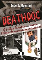 Deathdoc. C'è vita al cimitero... ovvero, l'Uomo che sussurrava ai cadaveri