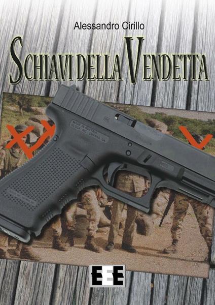 Schiavi della vendetta - Alessandro Cirillo - copertina