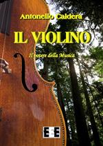 Il violino. Il potere della musica